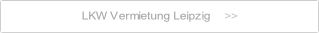 LKW Vermietung Leipzig.