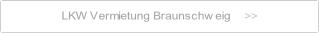 LKW Vermietung Braunschweig.